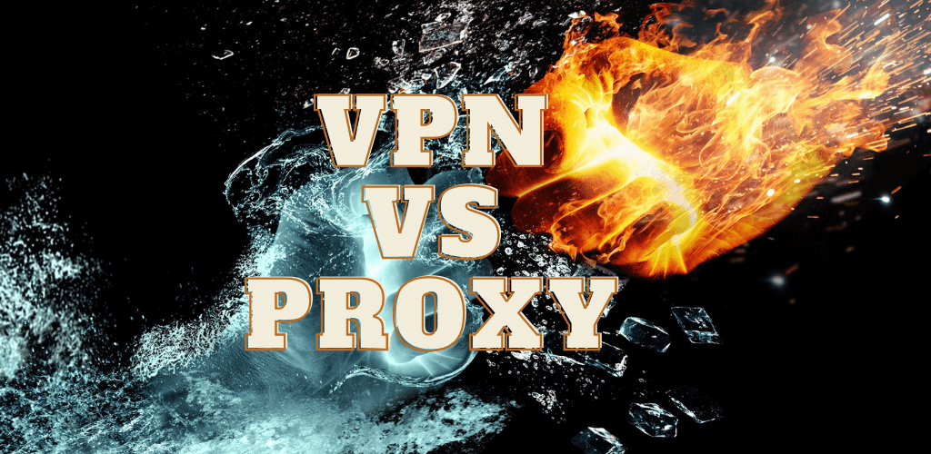 VPN vs Proxy: what are the differences?